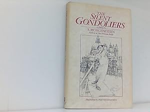Seller image for The Silent Gondoliers: A Fable by S. Morgenstern for sale by Book Broker