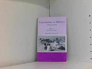 Christianity in Malawi: A Source Book (Kachere Books, Band 3)