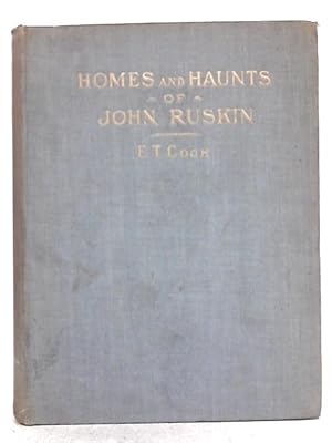 Imagen del vendedor de Homes and Haunts of John Ruskin a la venta por World of Rare Books