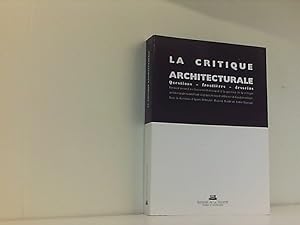 Bild des Verkufers fr La Critique architecturale: questions, frontires, desseins zum Verkauf von Book Broker