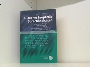 Giacomo Leopardis Sprachansichten: Seine Aufzeichnungen zum Italienischen und der 'Parallelo dell...