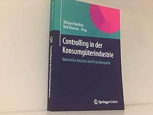 Seller image for Controlling in der Konsumgterindustrie: Innovative Anstze und Praxisbeispiele for sale by Book Broker