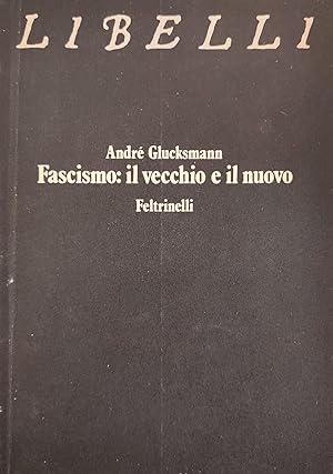 FASCISMO: IL VECCHIO E IL NUOVO