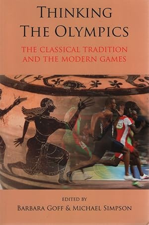 Immagine del venditore per Thinking the Olympics. The Classical Tradition and the Modern Games. venduto da Fundus-Online GbR Borkert Schwarz Zerfa