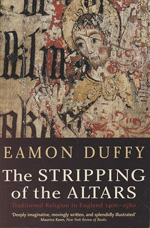 Bild des Verkufers fr The Stripping of the Altars: Traditional Religion in England, c.1400-c.1580. zum Verkauf von Fundus-Online GbR Borkert Schwarz Zerfa