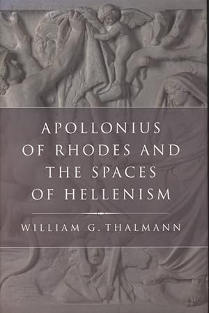Apollonius of Rhodes and the Spaces of Hellenism.