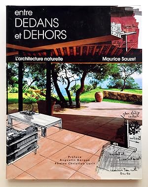 Image du vendeur pour ENTRE DEDANS ET DEHORS L'architecture naturelle. mis en vente par Librairie l'Art et l'Affiche