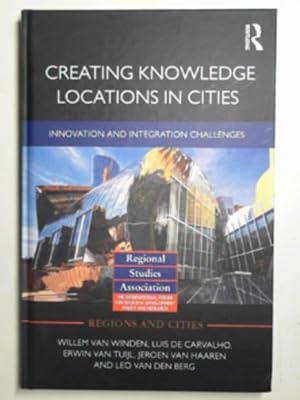 Immagine del venditore per Creating knowledge locations in cities: Innovation and integration challenges (Regions and Cities) venduto da Cotswold Internet Books
