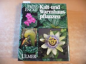 Kalt- und Warmhauspflanzen : Arten, Herkunft, Pflege u. Vermehrung ; ein Handbuch für Liebhaber u...