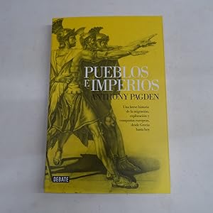 Imagen del vendedor de PUEBLOS E IMPERIOS. Una breve historia de la migracin, exploracin y conquistas europeas, desde Grecia hasta hoy. a la venta por Librera J. Cintas