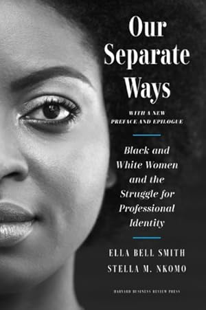 Seller image for Our Separate Ways : Black and White Women and the Struggle for Professional Identity for sale by GreatBookPrices