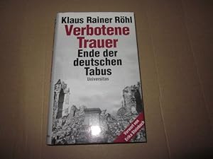 Imagen del vendedor de Verbotene Trauer : Ende der deutschen Tabus. Mit einen Vorw. von Erika Steinbach a la venta por Versandantiquariat Schfer