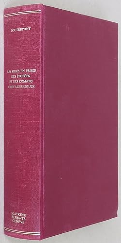 Les mises en prose des épopées et des romans chevaleresques du XIVe au XVIe siècle