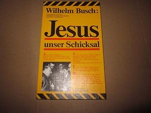 Bild des Verkufers fr Jesus unser Schicksal. Vortrge nach Tonbndern zum Verkauf von Versandantiquariat Schfer