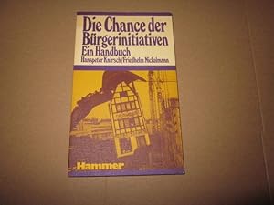 Seller image for Die Chance der Brgerinitiativen : e. Handbuch. Hanspeter Knirsch ; Friedhelm Nickolmann for sale by Versandantiquariat Schfer