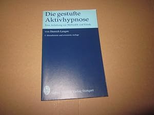 Imagen del vendedor de Die gestufte Aktivhypnose : eine Anleitung z. Methodik u. Klinik. von a la venta por Versandantiquariat Schfer