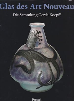 Immagine del venditore per Glas des Art Nouveau. Die Sammlung Gerda Koepff. venduto da Antiquariat Querido - Frank Hermann