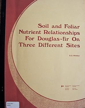 Seller image for Soil and Foliar Nutrient Relationships for Douglass-fir on Three Different Sites for sale by Ken Jackson