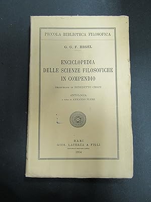 Immagine del venditore per Hegel G.G.F. Enciclopedia delle scienze filosofiche in compendio. Laterza. 1954 venduto da Amarcord libri