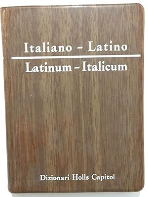 Dizionary : Italiano-Latino ; Latinum-Italicum (format 9x12 cm)