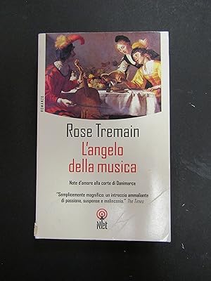Seller image for Tremain Rose. L'angelo della musica. NET. 2003 for sale by Amarcord libri
