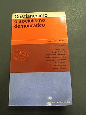 Cristianesimo e socialismo democratico. a cura di Karl Forster. Edizioni di Comunità. 1960