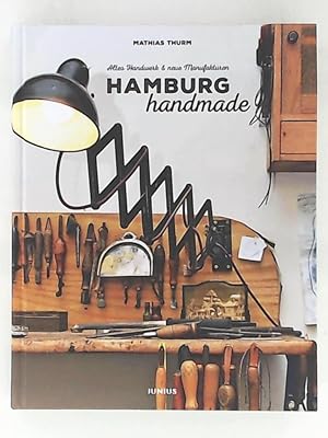 Bild des Verkufers fr Hamburg handmade: Altes Handwerk & neue Manufakturen zum Verkauf von Leserstrahl  (Preise inkl. MwSt.)