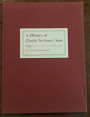 Seller image for A history of Charles Scribner's sons : from a lecture delivered at The Rowfant Club of Cleveland, 11 October 1978 for sale by Peter Keisogloff Rare Books, Inc.