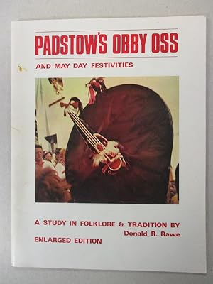 Seller image for Padstow's Obby Oss and May Day Festivities: A Study in Folklore and Tradition for sale by The Cornish Bookworm