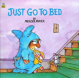 Immagine del venditore per Just Go to Bed (Little Critter) (Pictureback(R)) venduto da Reliant Bookstore