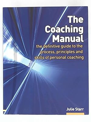 Bild des Verkufers fr The Coaching Manual: The definitive guide to the process, principles and skills of personal coaching zum Verkauf von Leserstrahl  (Preise inkl. MwSt.)