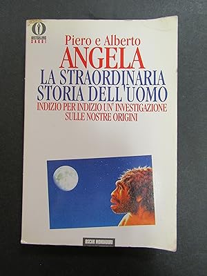 Immagine del venditore per Angela Piero e Alberto. La straordinaria storia dell'uomo. Mondadori. 1993 venduto da Amarcord libri