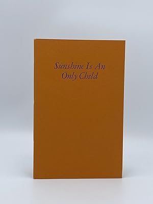 Imagen del vendedor de Sunshine Is An Only Child: Poems by James Purdy a la venta por Riverrun Books & Manuscripts, ABAA