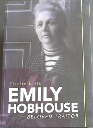 Seller image for Emily Hobhouse: Beloved Traitor for sale by Chapter 1