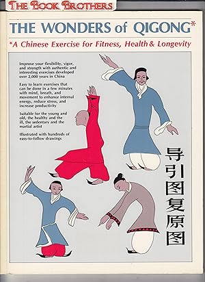Immagine del venditore per The Wonders of Qigong: A Chinese Exercise for Fitness, Health, and Longevity venduto da THE BOOK BROTHERS
