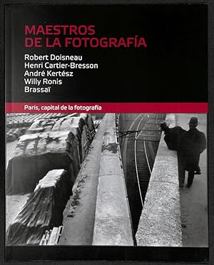 Seller image for Maestros de la fotografa. Robert Doisneau / Henri Cartier - Bresson / Andr Kertsz / Willy Ronis / Brassa for sale by Els llibres de la Vallrovira