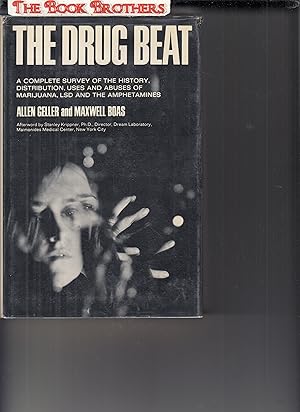 Seller image for The Drug Beat:A Complete Survey of the History,Distribution,Uses and Abuses of Marijuana,LSD and the Amphetamines for sale by THE BOOK BROTHERS