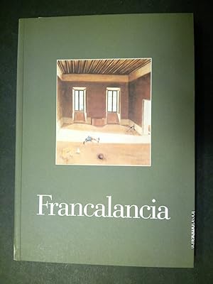 Bild des Verkufers fr Francalancia. A cura di D'Amico Fabrizio. Linead'ombra libri. 2005 zum Verkauf von Amarcord libri