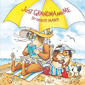 Image du vendeur pour Just Grandma and Me (Little Critter) (Pictureback(R)) mis en vente par Reliant Bookstore