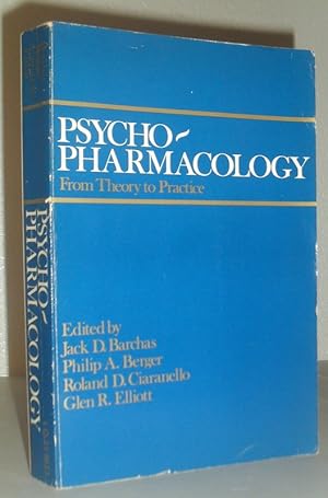 Psychopharmacology From Theory to Practice