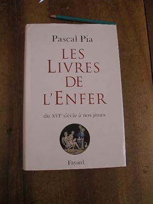 LES LIVRES DE L' ENFER DU XVIe A NOS JOURS