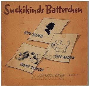 Die Geschichte von Suckikinds Batterchen.