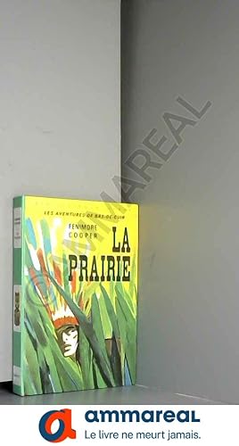Bild des Verkufers fr La Prairie Les aventures de bas-de-cuir zum Verkauf von Ammareal
