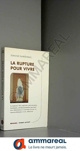 Seller image for La rupture pour vivre for sale by Ammareal
