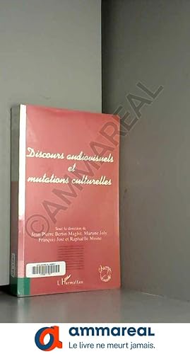 Bild des Verkufers fr Discours audiovisuels et mutations culturelles. Actes du colloque organis par l'AFECCAV (Bordeaux, 28, 28, 30 septembre 2000) zum Verkauf von Ammareal