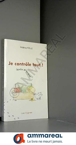 Image du vendeur pour Je contrle tout enfin presque mis en vente par Ammareal