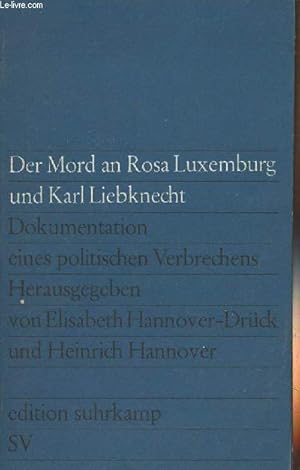 Bild des Verkufers fr Der Mord an Rosa Luxemburg und Karl Liebknecht - Dokumentation eines politischen Verbrechens - "SV" n233 zum Verkauf von Le-Livre