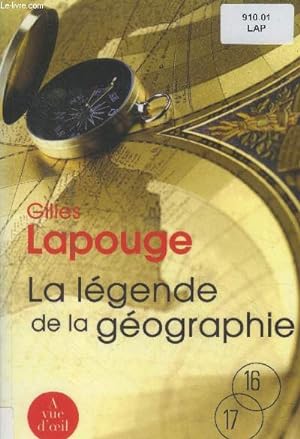 Seller image for La lgende de la gographie. Texte en gros caractres. for sale by Le-Livre