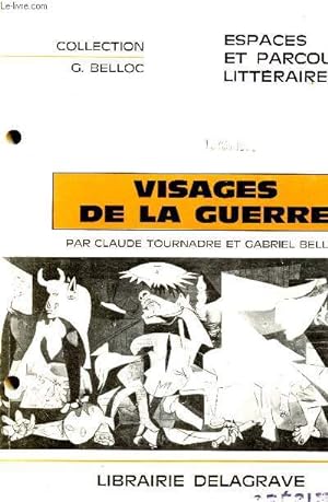 Seller image for Visages de la guerre - collection G. Belloc - espaces et parcours littraires for sale by Le-Livre