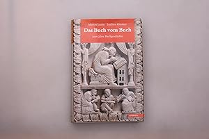 Imagen del vendedor de DAS BUCH VOM BUCH. 5000 Jahre Buchgeschichte a la venta por INFINIBU KG